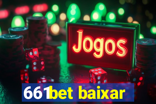 661bet baixar